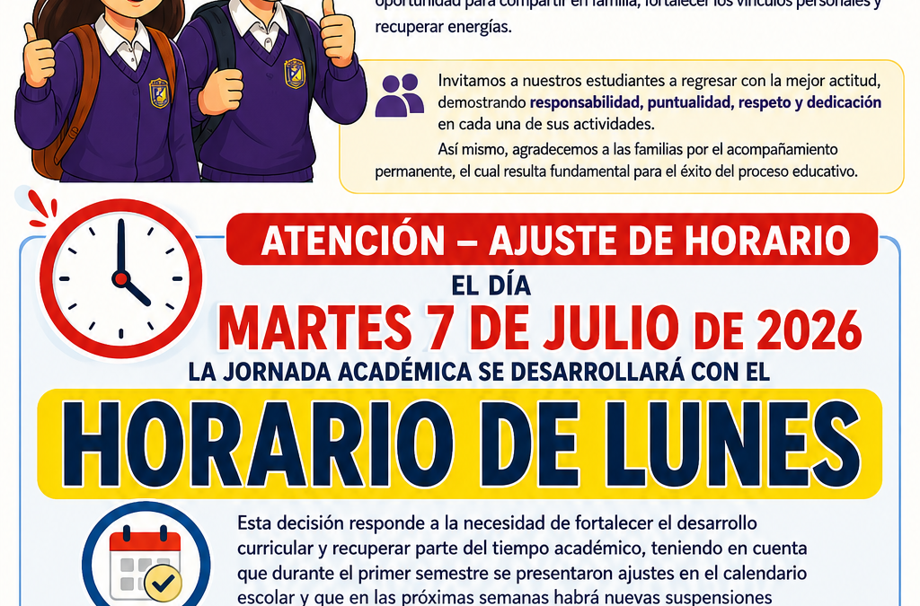 Retorno a actividades académicas y ajuste de horario. Martes 07 de julio con horario de LUNES.